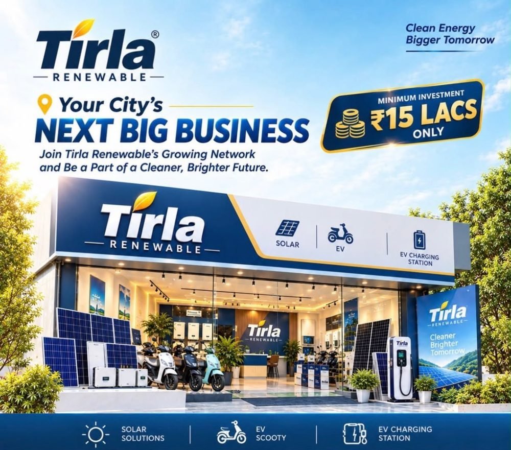 Your city's next big business - Tirla Renewable sub-dealership, minimum investment 15 lacs